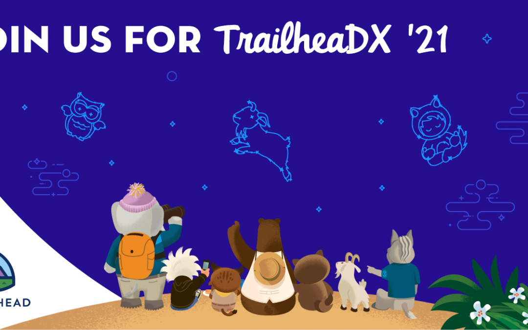 TrailheaDX TDX21 Event Recap
