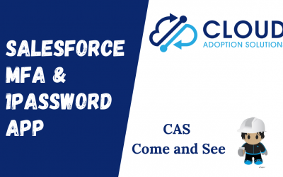 Salesforce MFA & 1Password: CAS Come and See Video