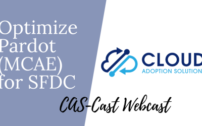 Optimize Pardot (MCAE) for Life Sciences: Improve Salesforce for Life Sciences CAS-Cast