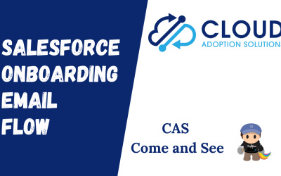 Salesforce Onboarding Email Flow for Closed Won Opportunities: CAS Come and See Video