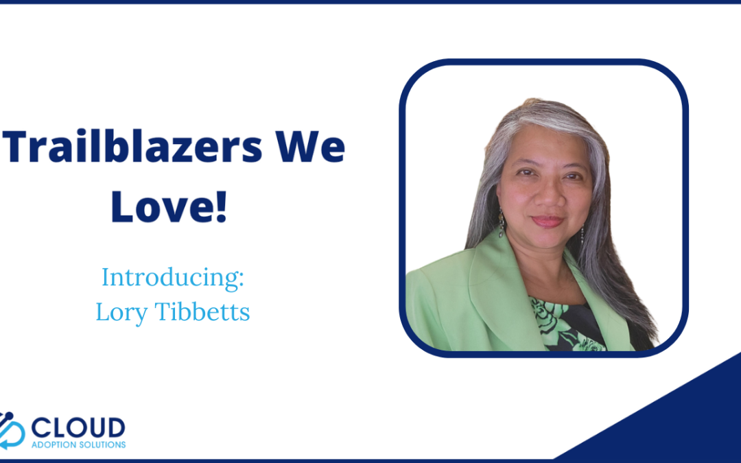 Salesforce Trailblazers We Love: Lory Tibbetts, RN, BSN