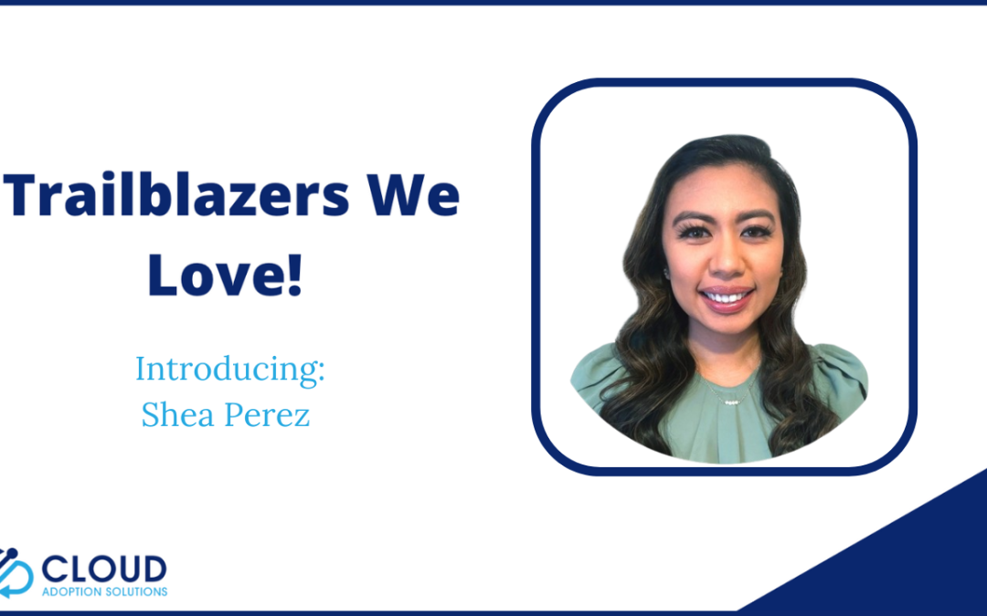 Salesforce Trailblazers We Love: Shea Perez