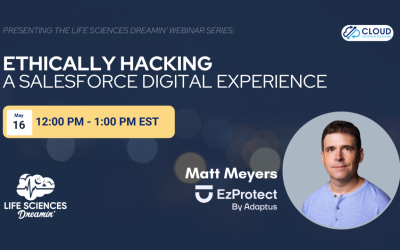 Salesforce: Ethically Hacking a Salesforce Digital Experience – Life Sciences Dreamin’ Webinar