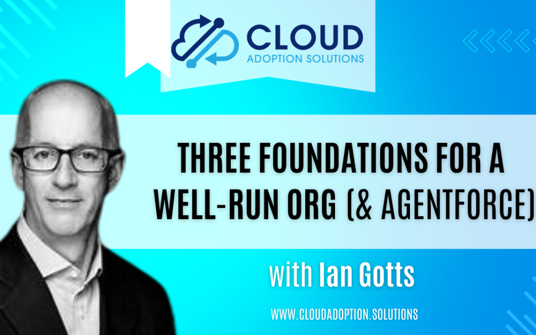 The Secret To A Well-Run Org (& Agentforce)⚡️