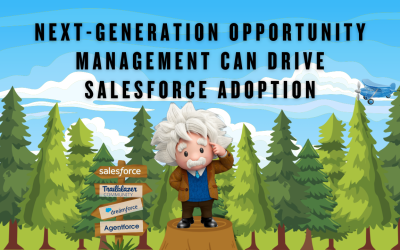Next-Gen Opportunity Management Can Drive Salesforce Adoption