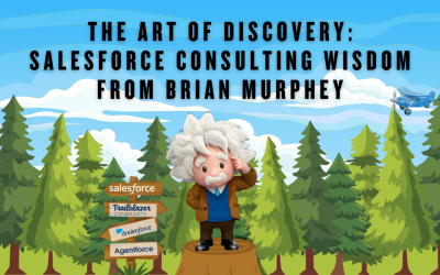 The Art of Discovery: Salesforce Consulting Wisdom from Brian Murphey