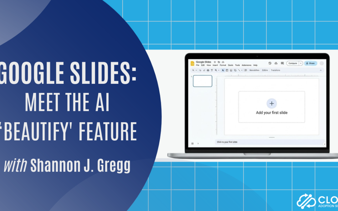 Google Slides: Meet The AI ‘Beautify Feature’